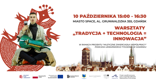 Warsztaty "Tradycja + Technologia = Innowacja" od Gordija Starucha