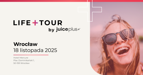 Life + Tour by Juice Plus+ Wrocław