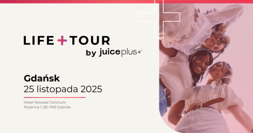 Life + Tour by Juice Plus+ Gdańsk