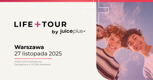 Life + Tour by Juice Plus+ Warszawa