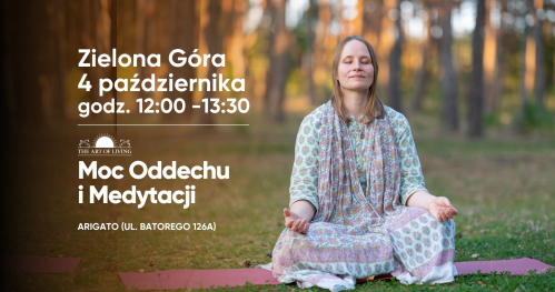 Moc Medytacji i Oddechu - spotkanie w Zielonej Górze!