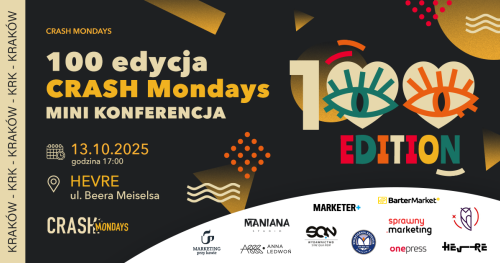 CRASH Mondays № 100: Marketingowa setka, której nie możesz przegapić   [KRAKÓW] 🧡