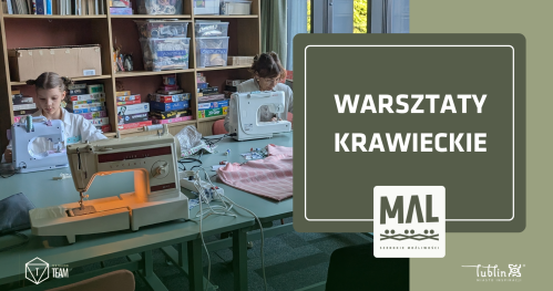 Warsztaty krawieckie w MAL-u Szerokie Możliwości