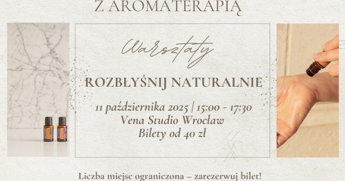 🌸 Rozbłyśnij Naturalnie - kobiece spotkanie z aromaterapią we Wrocławiu 🌸