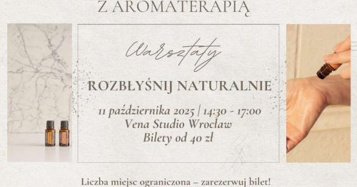 🌸 Rozbłyśnij Naturalnie - kobiece spotkanie z aromaterapią we Wrocławiu 🌸