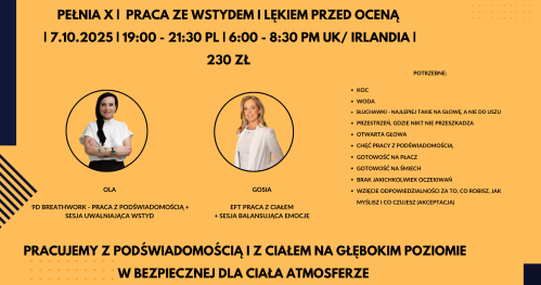 Pełnia x | Praca ze wstydem i lękiem przed oceną | 7.10.2025 | 19:00 - 21:30 PL | 6:00 - 8:30 PM UK/ Irlandia | 230 zł