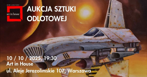 AUKCJA SZTUKI ODLOTOWEJ | ART IN HOUSE