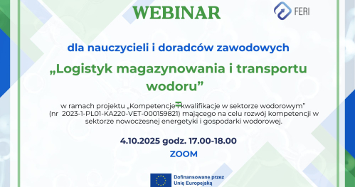 Logistyk magazynowania i transportu wodoru - webinar dla nauczycieli, doradców zawodowych i studentów