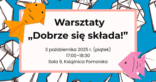 Warsztaty "Dobrze się składa!"