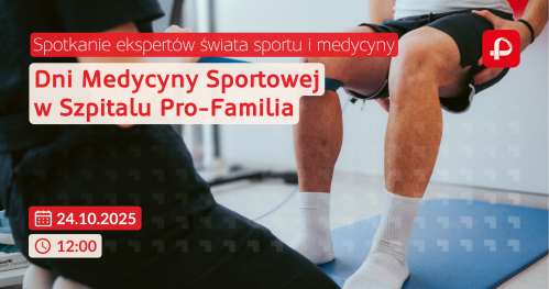 Dni Medycyny Sportowej w Szpitalu Pro-Familia