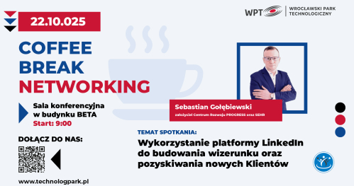 Coffee Break Networking -Wykorzystanie platformy LinkedIn do budowania wizerunku oraz pozyskiwania nowych klientów.