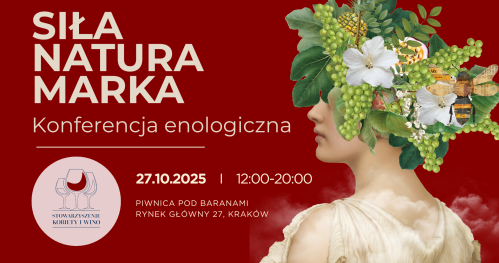 KONFERENCJA ENOLOGICZNA "Siła, natura, marka"
