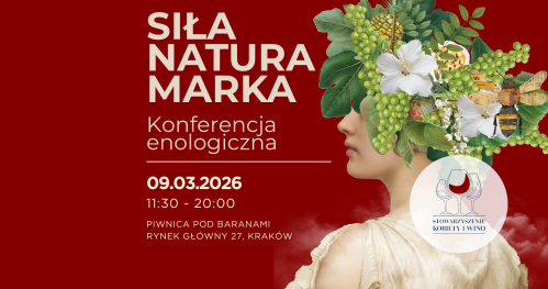 KONFERENCJA ENOLOGICZNA "Siła, natura, marka"