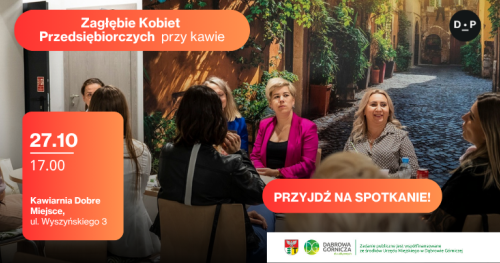 27.10 Zagłębie Kobiet Przedsiębiorczych przy kawie - Kawiarnia Dobre Miejsce