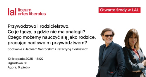 |Otwarte środy w LAL| Przywództwo i rodzicielstwo.