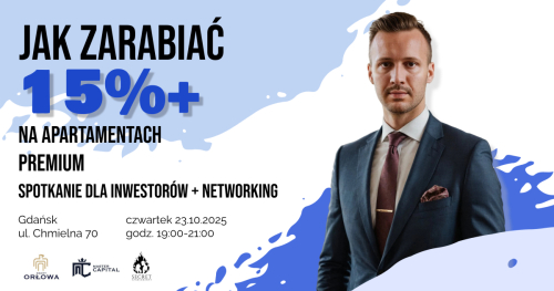 Spotkanie Master Capital, spotkanie dla Inwestorów / nieruchomości Premium Gdańsk 23.10.2025