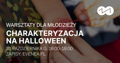 Warsztaty charakteryzacji - strasznie realistyczne rany!