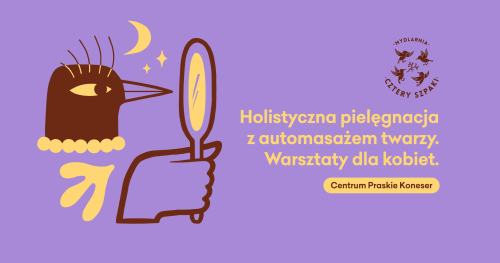 Holistyczna pielęgnacja z automasażem twarzy. Warsztaty dla kobiet