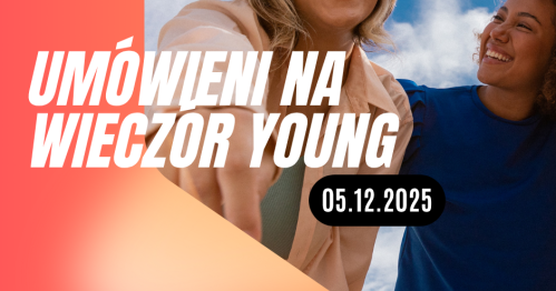 UMÓWIENI NA WIECZÓR YOUNG 5 GRUDNIA