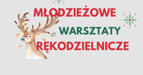 WARSZTATY RĘKODZIELNICZE DLA MŁODZIEŻY