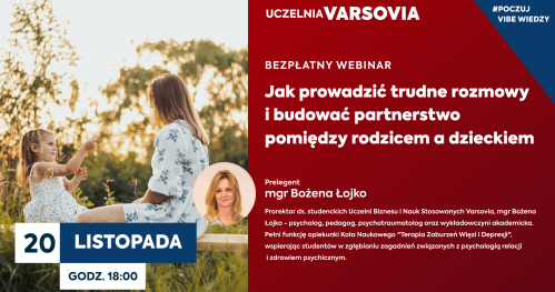 Webinar - Jak prowadzić trudne rozmowy i budować partnerstwo pomiędzy rodzicem, a dzieckiem.