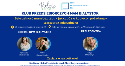 Klub Przedsiębiorczych Mam Białystok - 16.10.2025