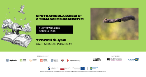 Spotkanie dla dzieci 6+ z Tomaszem Sczansnym
