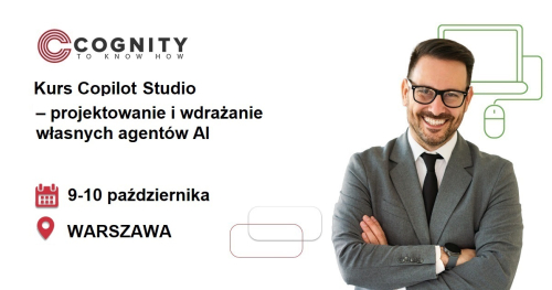 Kurs Copilot Studio - projektowanie i wdrażanie własnych agentów AI
