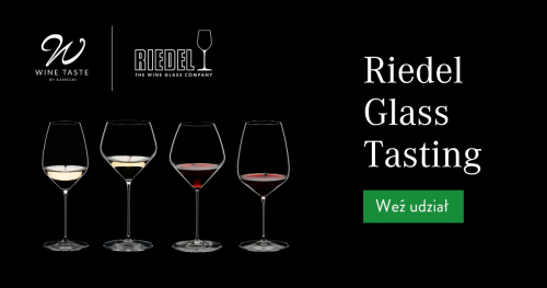 Kieliszek ma znaczenie | Riedel Glass Tasting Gdańsk