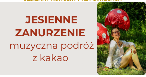 JESIENNE ZANURZENIE podróż z muzyką, kakao i światłem świec