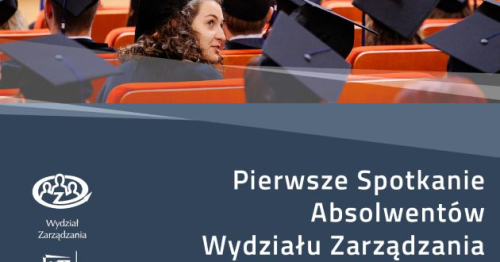 Spotkanie Absolwentów - nowa inicjatywa na Wydziale Zarządzania PWr!