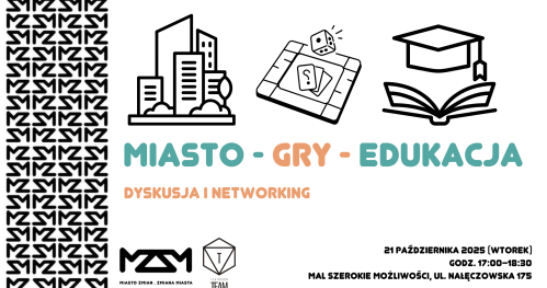 Miasto - Gry - Edukacja - dyskusja i networking