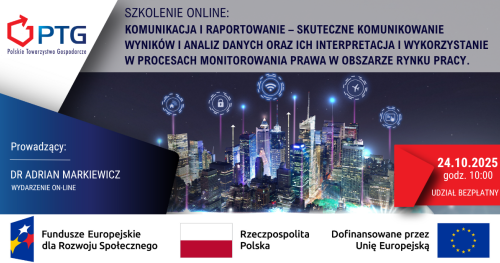 SZKOLENIE ONLINE: Komunikacja i raportowanie - skuteczne komunikowanie wyników i analiz danych oraz ich interpretacja i wykorzystanie w procesach monitorowania prawa w obszarze rynku pracy.