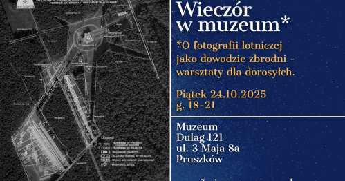 "Wieczór w Muzeum" - Warsztaty o fotografii lotniczej jako dowodzie zbrodni