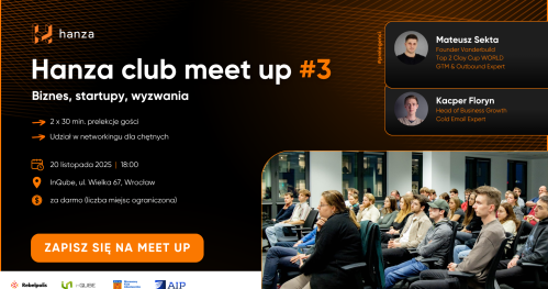 Hanza meet up club #3 - Biznes, Startupy, Wyzwania