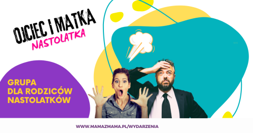 ZROZUMIEĆ NASTOLATKA (czw,18.15-19.45) - grupa wsparcia psychologicznego dla rodziców nastolatków