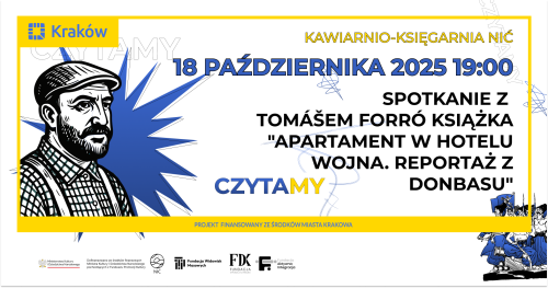 Spotkanie z Tomášem Forró i prezentacja książki "Apartament w hotelu Wojna. Reportaż z Donbasu"