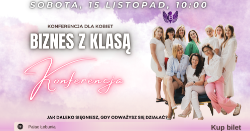 Konferencja "Biznes z Klasą"