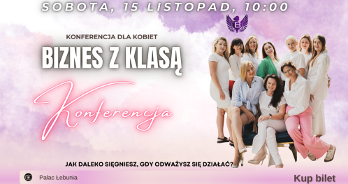 Konferencja "Biznes z Klasą"