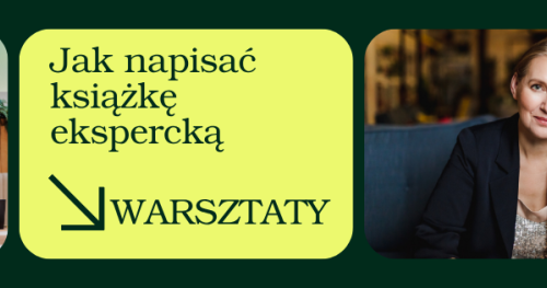 WARSZTATY: Jak napisać książkę ekspercką