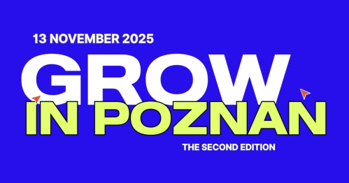 Grow in Poznan - the second edition of the international business conference