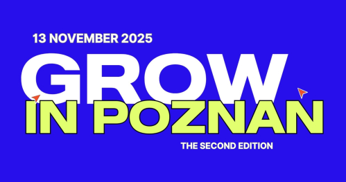 Grow in Poznan - the second edition of the international business conference