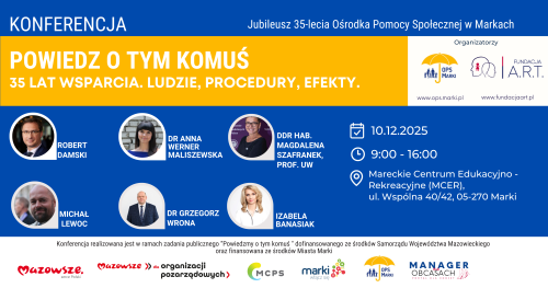 📌 KONFERENCJA POWIEDZ O TYM KOMUŚ 35 lat wsparcia. LUDZIE, PROCEDURY, EFEKTY.