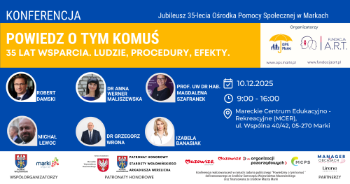 📌 KONFERENCJA POWIEDZ O TYM KOMUŚ 35 lat wsparcia. LUDZIE, PROCEDURY, EFEKTY.
