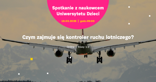SPOTKANIE ONLINE dla klas 1-3: Czym zajmuje się kontroler ruchu lotniczego?