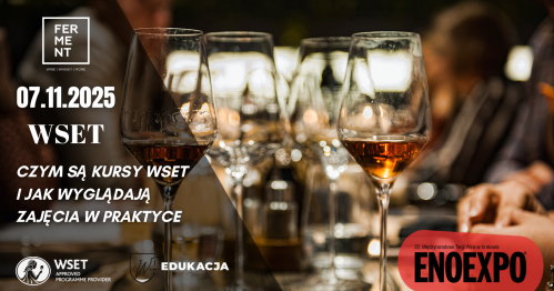 WSET: CZYM SĄ KURSY WSET I JAK WYGLĄDAJĄ  ZAJĘCIA W PRAKTYCE