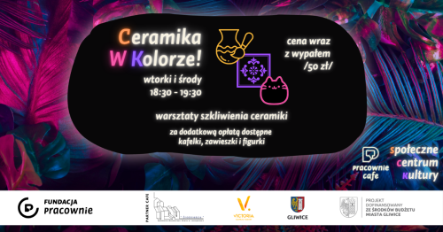 Ceramika w Kolorze! - szkliwienie i malowanie podszkliwne