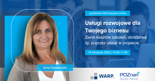 Zwrot kosztów szkoleń, doradztwa itp. poprzez udział w projekcie "Usługi rozwojowe dla Twojego biznesu"