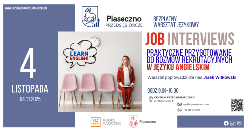 Bezpłatny warsztat językowy w Centrum Przedsiębiorczości w Piasecznie "Job interviews - praktyczne przygotowanie do rozmów rekrutacyjnych w języku angielskim"