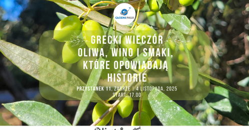 🇬🇷 Grecki wieczór. Oliwa, wino i smaki, które opowiadają historie